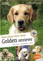 Couverture du livre « Bien vivre avec mon golden retriever » de Florence Desachy et Philippe Rocher aux éditions Eugen Ulmer