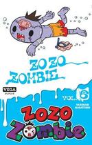 Couverture du livre « Zozo zombie Tome 6 » de Nagatoshi Yasunari aux éditions Vega Dupuis