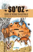 Couverture du livre « So'oz : guide de voyage en Australie » de Leonard Foggia aux éditions Youstory