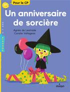 Couverture du livre « Un anniversaire de sorcière » de Agnes De Lestrade et Coralie Vallageas aux éditions Milan