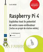 Couverture du livre « Raspberry Pi 4 ; exploitez tout le potentiel de votre nano-ordinateur (inclus un projet de station météo) » de Francois Mocq aux éditions Eni