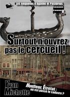 Couverture du livre « Surtout n'ouvrez pas le cercueil ! » de Yvan Michotte aux éditions Le Cargo Imaginaire
