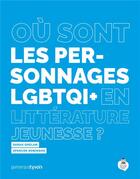 Couverture du livre « Où sont les personnages LGBTQI+ en littérature jeunesse ? » de Sarah Ghelam et Spencer Robinson aux éditions On Ne Compte Pas Pour Du Beurre