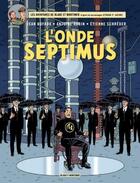 Couverture du livre « Blake et Mortimer Tome 22 : l'onde Septimus » de Jean Dufaux et Antoine Aubin et Etienne Schreder aux éditions Blake & Mortimer