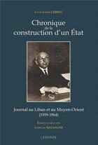 Couverture du livre « Chronique de la construction d'un état » de Louis-Joseph Lebret aux éditions Paul Geuthner