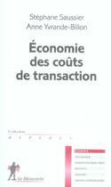 Couverture du livre « Économie des coûts de transaction » de Stephane Saussier aux éditions La Decouverte