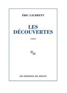 Couverture du livre « Les découvertes » de Eric Laurrent aux éditions Minuit