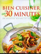 Couverture du livre « Bien cuisiner en trente minutes » de  aux éditions Selection Du Reader's Digest