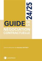 Couverture du livre « Guide de la négociation contractuelle (édition 2024/2025) » de Nicolas Mathey et Collectif aux éditions Lexisnexis