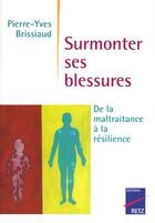 Couverture du livre « Iad - surmonter ses blessures - de la maltraitancea la resilience » de Brissiaud P-Y. aux éditions Retz