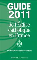 Couverture du livre « Guide de l'Eglise catholique en France ; guide 2011 » de  aux éditions Mame