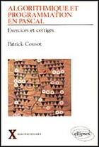 Couverture du livre « Algorithmique et programmation en pascal - volume 2 - exercices corriges » de Cousot Patrick aux éditions Ellipses