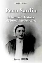 Couverture du livre « Penn Sardin, l'étonnante histoire de Joséphine Pencalet » de Cherif Zananiri aux éditions Ouest France