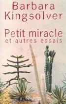 Couverture du livre « Petit miracle et autres essais » de Barbara Kingsolver aux éditions Rivages