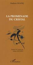 Couverture du livre « La promenade du cristal » de Hashem Shafiq aux éditions L'harmattan