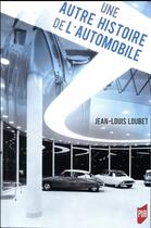 Couverture du livre « Une autre histoire de l'automobile » de Jean-Louis Loubet aux éditions Pu De Rennes