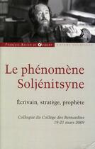 Couverture du livre « Le phénomene Soljenitsyne ; écrivain, stratège , prophète » de  aux éditions Francois-xavier De Guibert