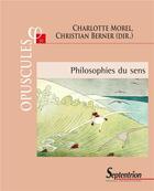 Couverture du livre « Philosophies du sens » de Christian Berner et Charlotte Morel et Collectif aux éditions Pu Du Septentrion