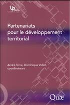 Couverture du livre « Partenariats pour le développement territorial » de Andre Torre et Dominique Vollet aux éditions Quae