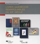 Couverture du livre « Livres quebecois remarquables du xxe siecle » de C Corbo-S Montr aux éditions Pu De Quebec