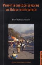 Couverture du livre « Penser la question paysanne en afrique intertropicale » de Charlery De La aux éditions Pu Du Midi