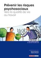 Couverture du livre « Prévenir les risques psychosociaux ; vers la qualité de vie au travail » de Samuel Hennequin et Stephane Mousset aux éditions Territorial