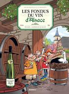 Couverture du livre « Les fondus du vin d'Alsace » de Christophe Cazenove et . Collectif et Herve Richez aux éditions Bamboo