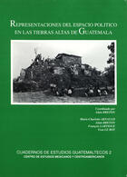 Couverture du livre « Representaciones del espacio político en las tierras altas de Guatemala » de Alain Breton aux éditions Centro De Estudios Mexicanos