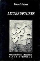 Couverture du livre « Litteruptures » de Henri Behar aux éditions L'age D'homme