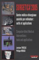 Couverture du livre « Surgetica 2005 » de Jocelyne Troccaz aux éditions Sauramps Medical