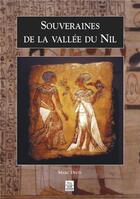 Couverture du livre « Souveraines de la vallée du Nil » de Marc Desti aux éditions Editions Sutton
