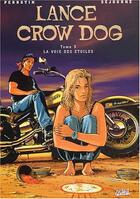 Couverture du livre « Lance Crow Dog T.3 ; la voie des étoiles » de Serge Perrotin et Gael Sejourne aux éditions Soleil