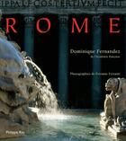 Couverture du livre « Rome » de Dominique Fernandez et Ferrante Ferranti aux éditions Philippe Rey