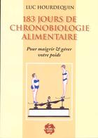 Couverture du livre « 183 jours de chronobiologie alimentaire » de Luc Hourdequin aux éditions Guy Trédaniel