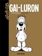 Couverture du livre « Gai-Luron ; INTEGRALE VOL.1 ; T.1 A T.6 » de Gotlib aux éditions Fluide Glacial