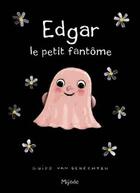 Couverture du livre « Edgar le petit fantôme » de Guido Van Genechten aux éditions Mijade