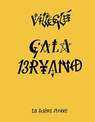 Couverture du livre « Gala bryand » de Jacques Villegle aux éditions La Pierre D'alun