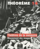 Couverture du livre « Théorème t.14 ; théâtres de la mémoire, mouvement des images » de  aux éditions Presses De La Sorbonne Nouvelle