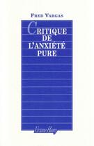 Couverture du livre « Critique de l'anxiété pure » de Fred Vargas aux éditions Viviane Hamy