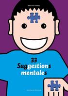 Couverture du livre « 33 suggestions mentales » de Brigitte Tombez aux éditions Attinger