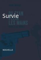 Couverture du livre « Du cyan plein les mains ; survie » de Andre Marois aux éditions La Courte Echelle