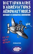 Couverture du livre « Dictionnaire D'Abrevations Aeronautiques ; 20 000 Acronymes Anglais » de Henri Goursau aux éditions Henri Goursau