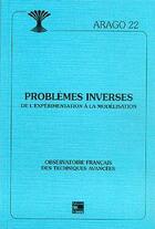 Couverture du livre « Problèmes inverses: De l'expérimentation à la modélisation (Arago 22) » de Ofta aux éditions Tec Et Doc