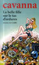 Couverture du livre « La belle fille sur le tas d'ordures » de Francois Cavanna et Cabu aux éditions Archipel