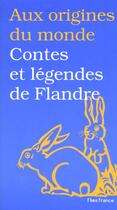 Couverture du livre « Contes et legendes de flandre » de  aux éditions Flies France