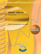 Couverture du livre « Droit fiscal. dcg/ue4 cas pratiques - enonces. unite d'enseignement 4 du dcg » de Agnes Lieutier aux éditions Corroy