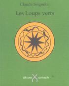 Couverture du livre « Loups Verts (Les) » de Claude Seignolle aux éditions Cartouche