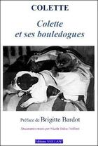 Couverture du livre « Colette et ses bouledogues » de Colette aux éditions Vaillant Editions