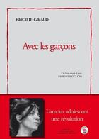 Couverture du livre « Avec les garçons » de Brigitte Giraud aux éditions Alphabet De L'espace
