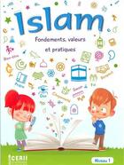 Couverture du livre « Islam ; fondements, valeurs et pratiques » de Jamel Khermimoun aux éditions Cerii